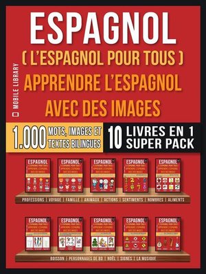 cover image of Espagnol ( L'Espagnol Pour Tous )--Apprendre L'espagnol avec des Images (Super Pack 10 Livres en 1)